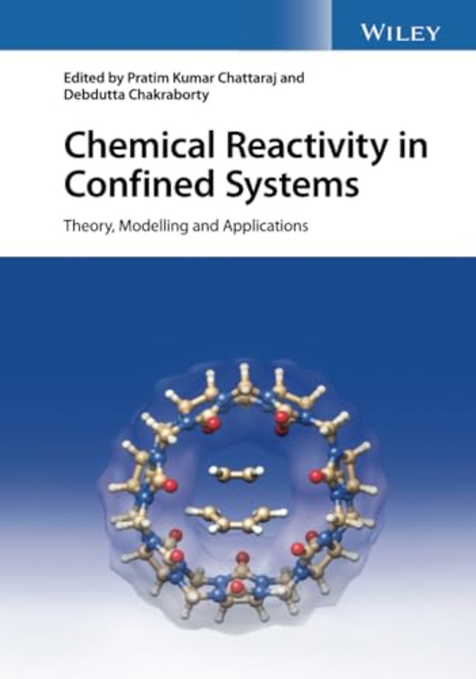 Chemical Reactivity in Confined Systems – Theory, Modelling and Applications