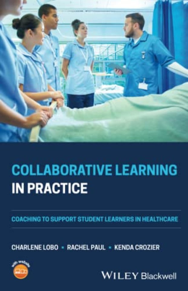 Collaborative Learning in Practice – Coaching to Support Student Learners in Healthcare