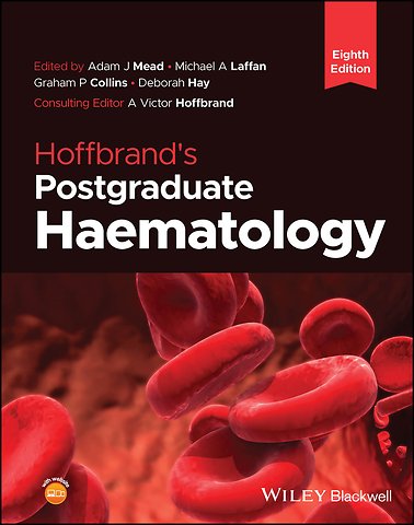 Hoffbrand′s Postgraduate Haematology
