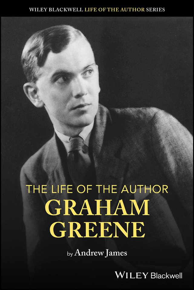 The Life of the Author: Graham Greene
