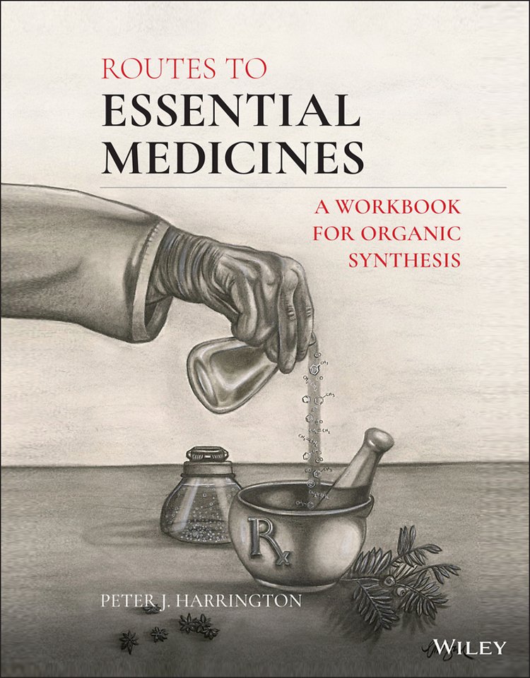 Routes to Essential Medicines – A Workbook for Organic Synthesis