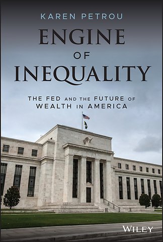 Engine of Inequality – The Fed and the Future of Wealth in America