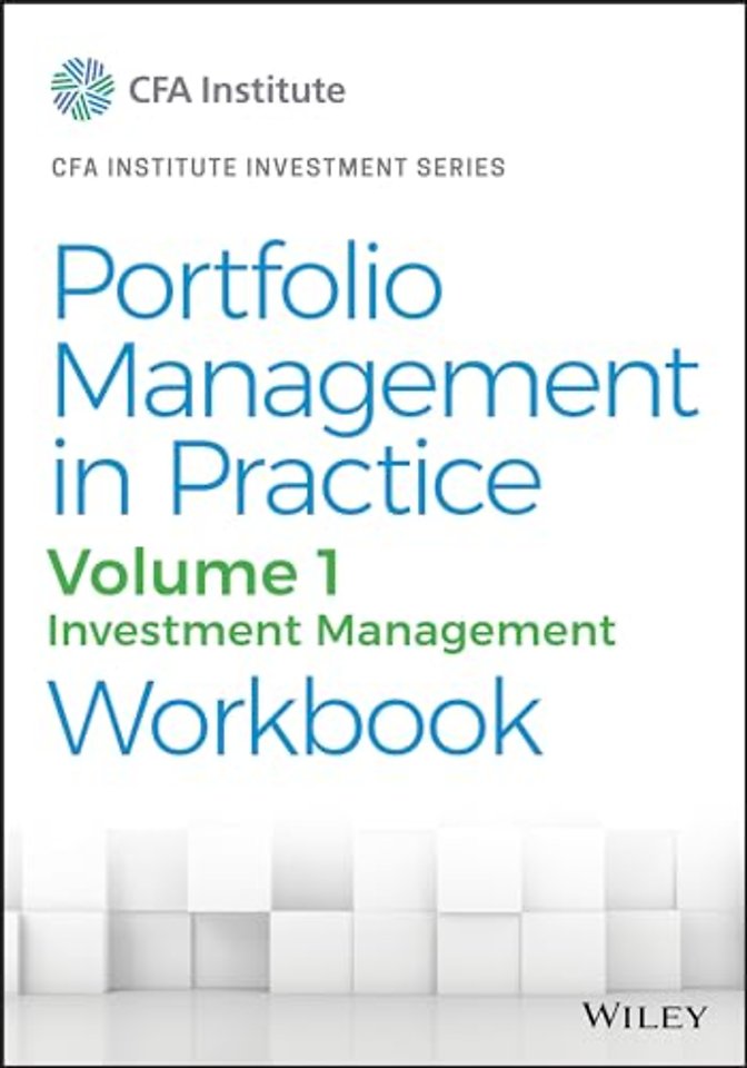 Portfolio Management in Practice, Volume 1 – ment Management Workbook