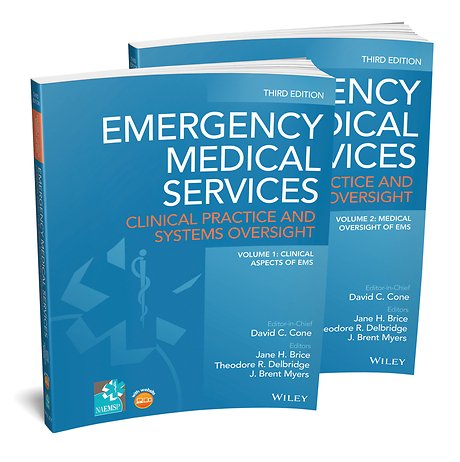 Emergency Medical Services – Clinical Practice and Systems Oversight 3e 2 Volume Set