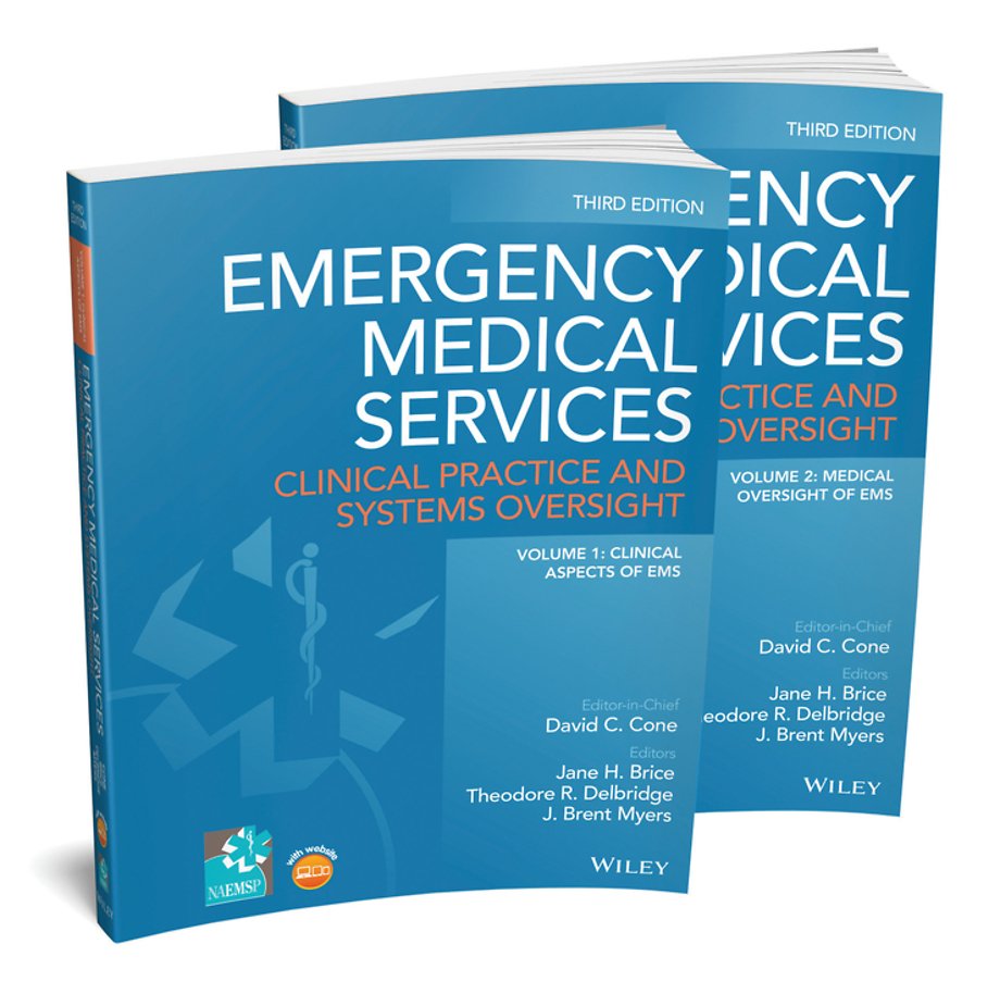 Emergency Medical Services – Clinical Practice and Systems Oversight 3e 2 Volume Set