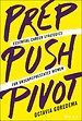 Prep, Push, Pivot