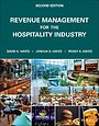 Revenue Management for the Hospitality Industry Revenue Management for the Hospitality Industry