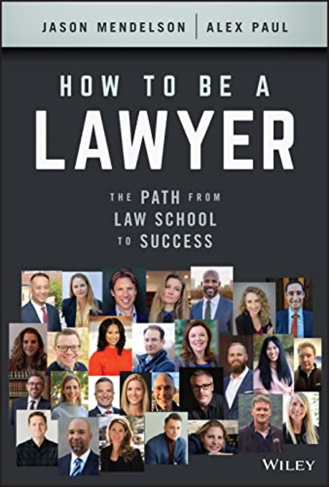 How to Be a Lawyer – The Path from Law School to Success