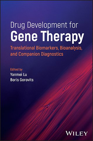 Drug Development for Gene Therapy: Translational B iomarkers, Bioanalysis, and Companion Diagnostics