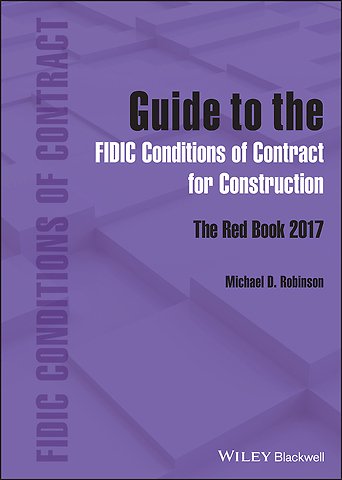 Guide to the FIDIC Conditions of Contract for Construction
