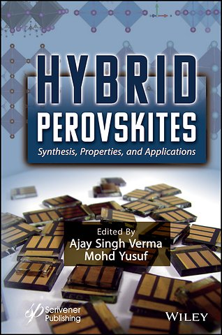 Hybrid Perovskites: Synthesis, Properties, and App lications