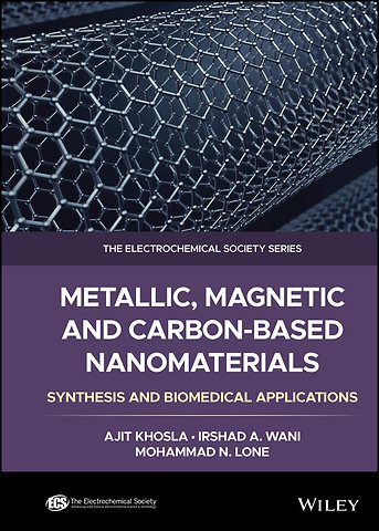 Metallic, Magnetic, and Carbon–Based Nanomaterials – Synthesis and Biomedical Applications