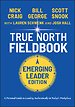 True North FieldBook, Emerging Leader Edition True North FieldBook, Emerging Leader Edition