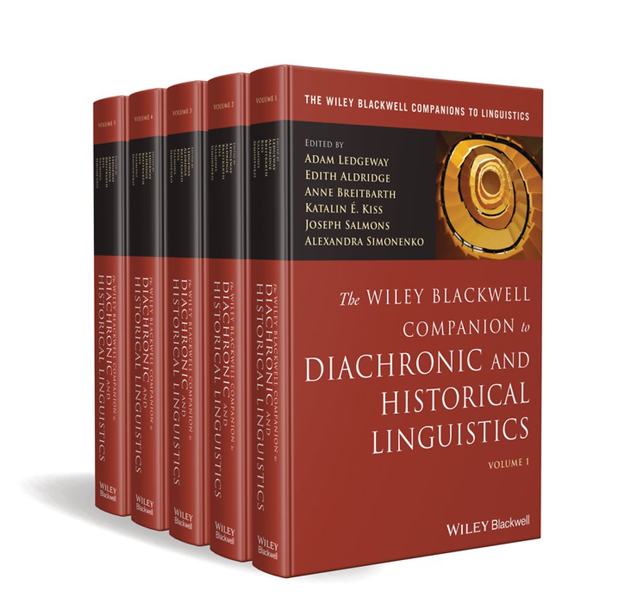 The Wiley Blackwell Companion to Diachronic and Hi storical Linguistics