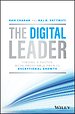 The Digital Leader: Finding a Faster, More Profita ble Path to Exceptional Growth