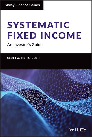 Systematic Fixed Income: An Investor′s Guide