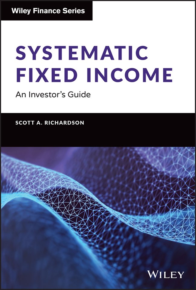 Systematic Fixed Income: An Investor′s Guide