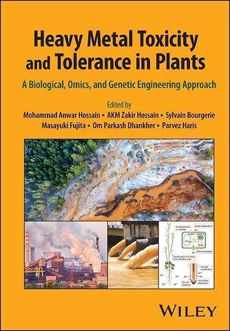 Heavy Metal Toxicity and Tolerance in Plants – Biological, Omics, and Genetic Engineering Approach