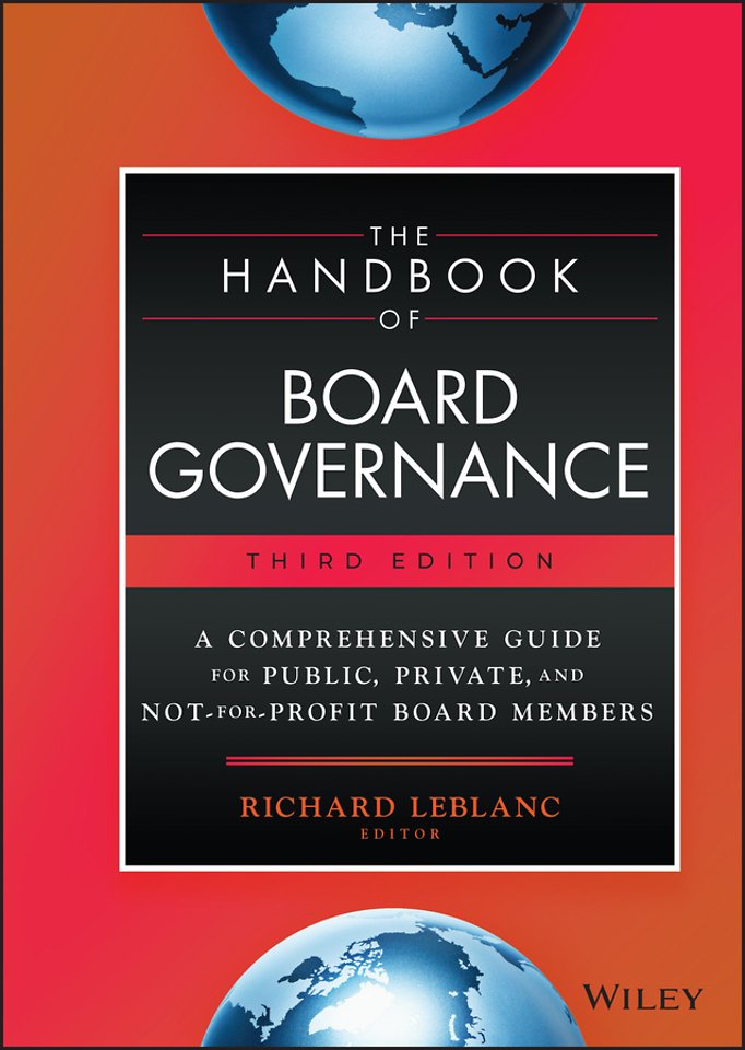 The Handbook of Board Governance – A Comprehensive Guide for Public, Private, and Not–for–Profit Board Members, 3rd Edition