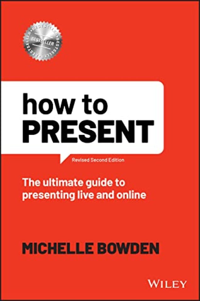 How to Present – The Ultimate Guide to Presenting Live and Online