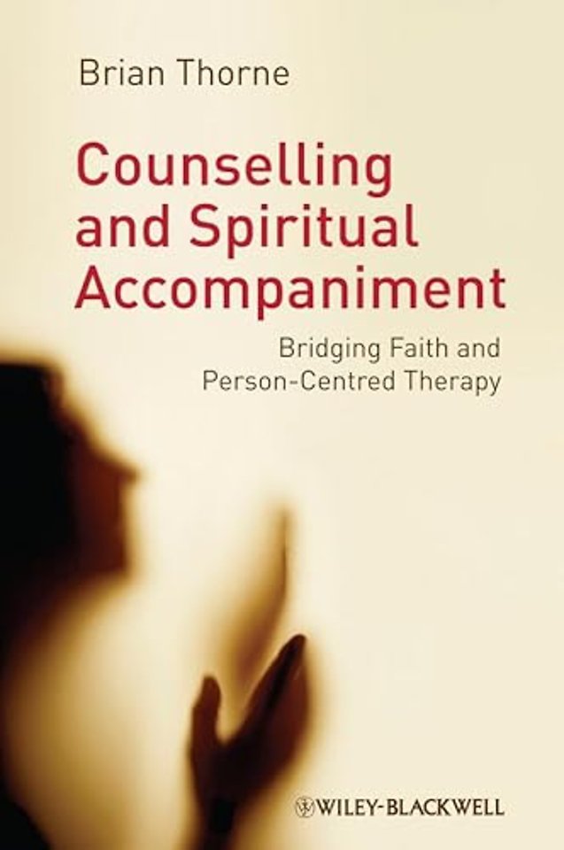 Counselling and Spiritual Accompaniment – Bridging Faith and Person–Centred Therapy
