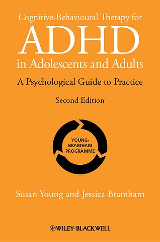 Cognitive–Behavioural Therapy for ADHD in Adoloscents and Adults – A Psychological Guide to Practice 2e