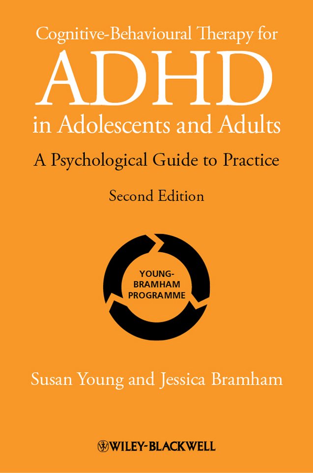 Cognitive–Behavioural Therapy for ADHD in Adoloscents and Adults – A Psychological Guide to Practice 2e