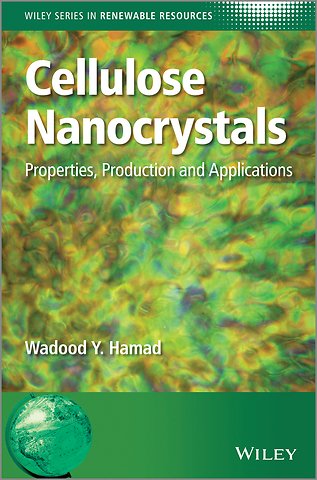 Cellulose Nanocrystals – Properties, Production and Applications