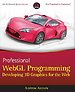 Professional WebGL Programming Developing 3D Graphics for the Web