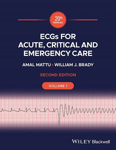 ECGs for Acute, Critical and Emergency Care Volume 1, 20th Anniversary 2nd Edition