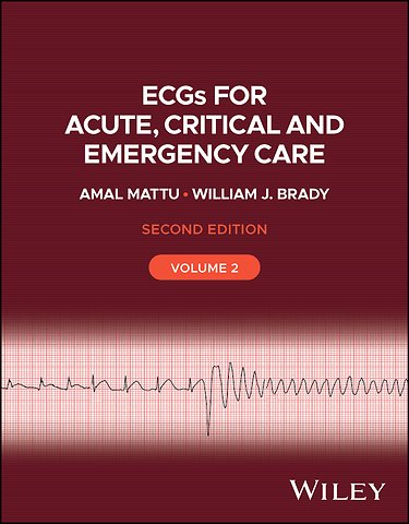 ECGs for Acute, Critical and Emergency Care Volume 2, 20th Anniversary 2nd Edition