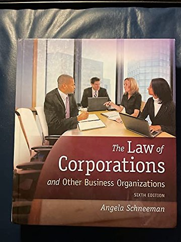 The Law of Corporations and Other Business Organizations