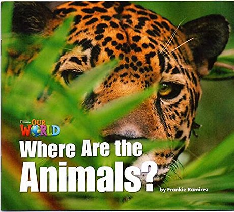 Our World Readers: Where Are the Animals?
