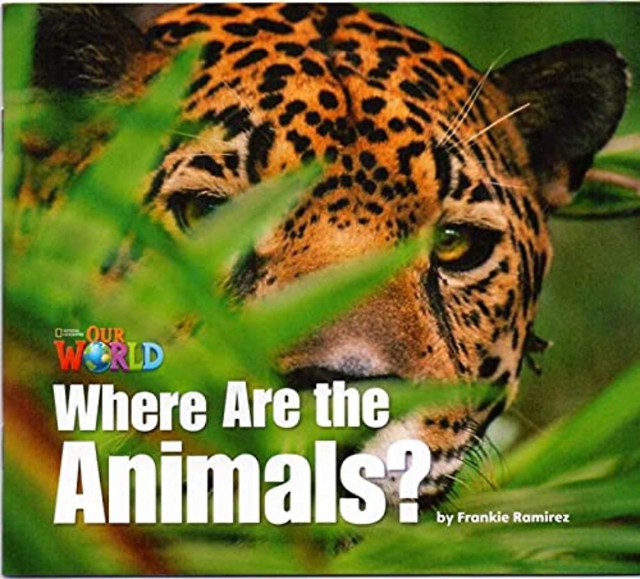Our World Readers: Where Are the Animals?
