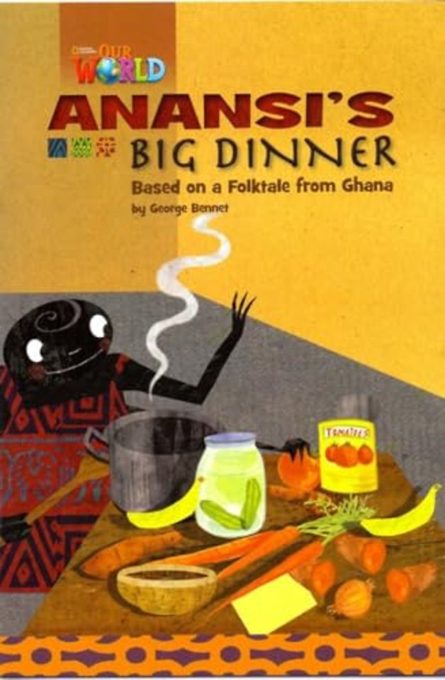 Our World Readers: Anansi's Big Dinner