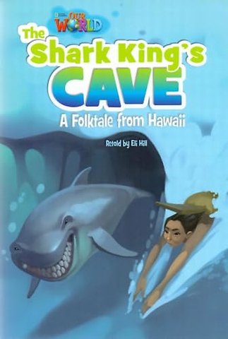 Our World Readers: The Shark King's Cave