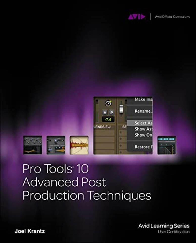 Pro Tools 10 Advanced Post Production Techniques