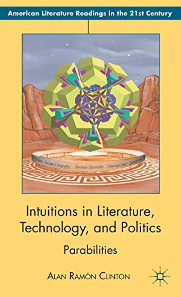 Intuitions in Literature, Technology, and Politics