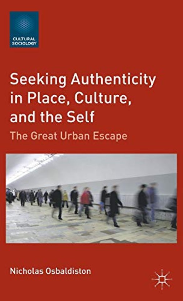 Seeking Authenticity in Place, Culture, and the Self
