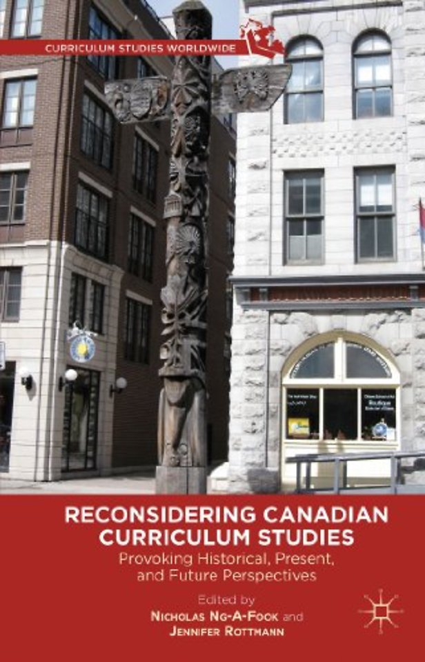 Reconsidering Canadian Curriculum Studies