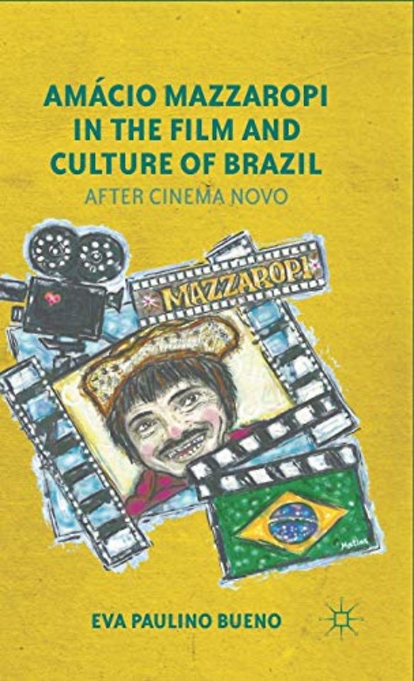 Amácio Mazzaropi in the Film and Culture of Brazil