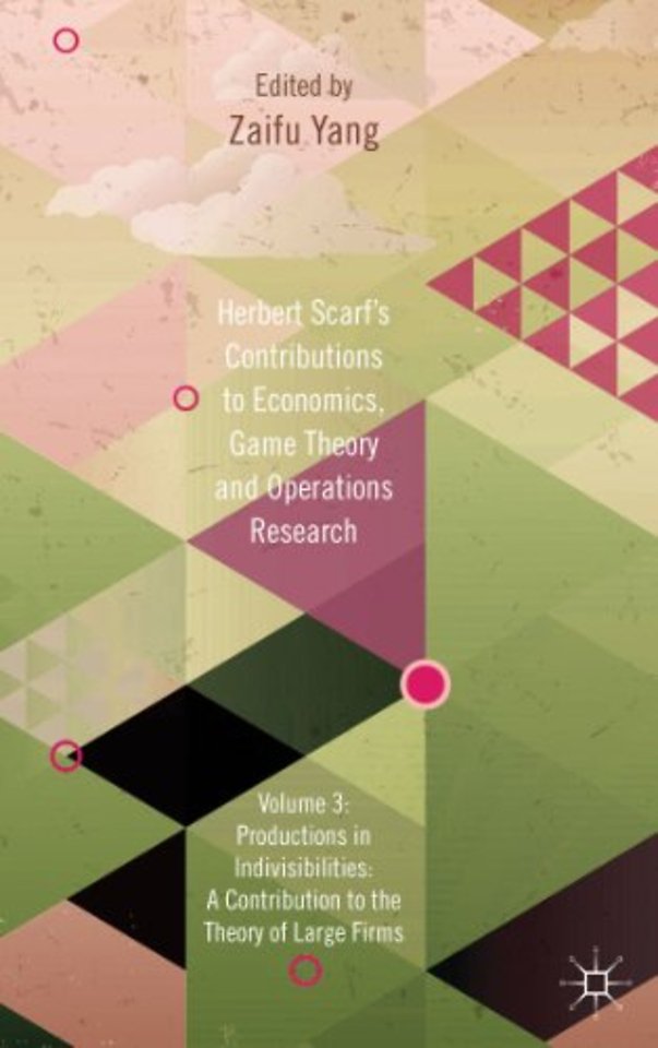 Herbert Scarf's Contributions to Economics, Game Theory and Operations Research