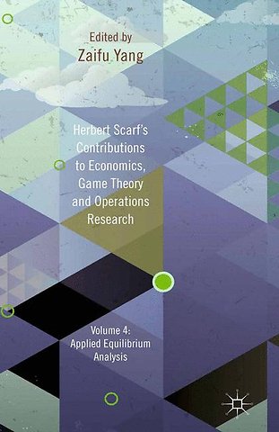 Herbert Scarf's Contributions to Economics, Game Theory and Operations Research