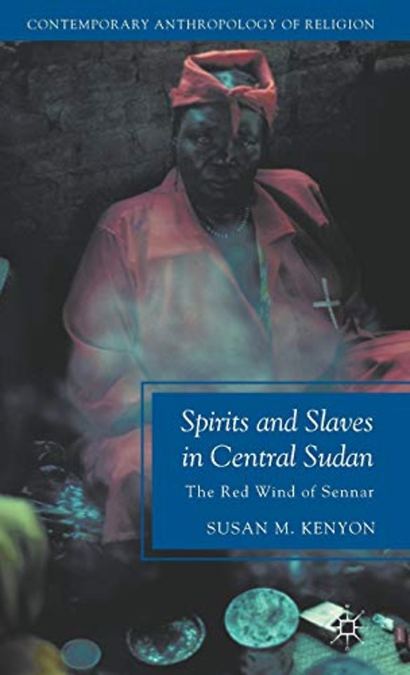 Spirits and Slaves in Central Sudan