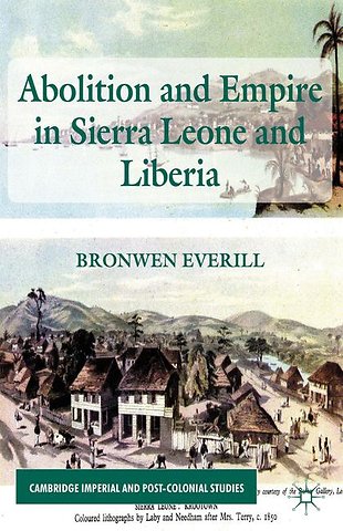 Abolition and Empire in Sierra Leone and Liberia