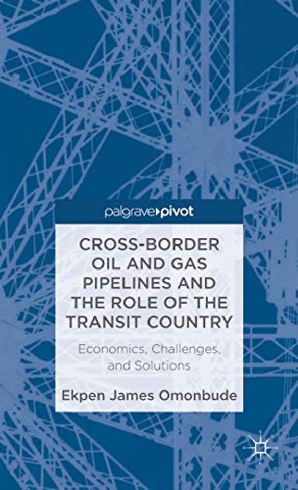 Cross-border Oil and Gas Pipelines and the Role of the Transit Country