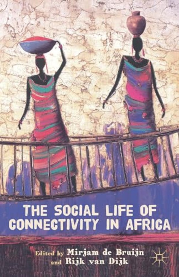The Social Life of Connectivity in Africa