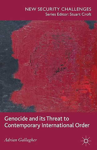 Genocide and its Threat to Contemporary International Order