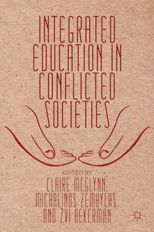 Integrated Education in Conflicted Societies