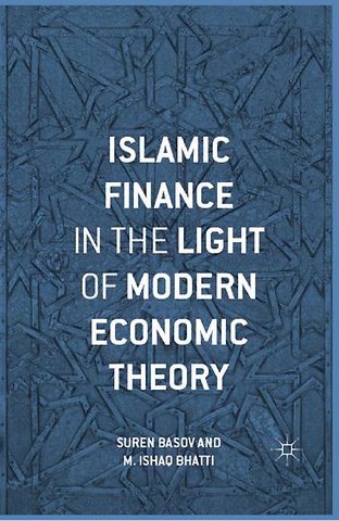 Islamic Finance in the Light of Modern Economic Theory